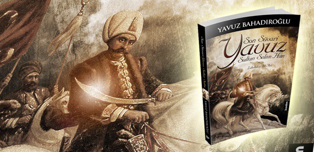 Son Süvari Yavuz Sultan Selim