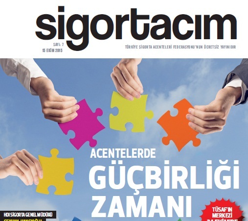 Acentelerin dergisi 'SİGORTACIM'ın 7. sayısı yayında