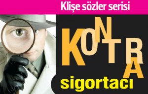 KONTRA SİGORTACI : Komisyonlar artarken serbest piyasa iyiydi!