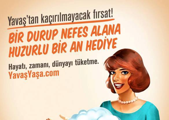 Yavaş Yaşa…