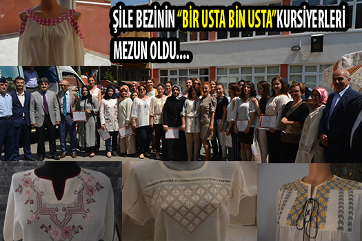 Bir Usta Bin Usta Şile Bezinden Giyim ve Aksesuar Yapımı Kursiyerleri Mezun Oldu