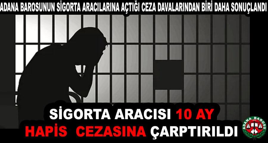 Sigorta aracısı 10 ay hapis cezasına çarptırıldı