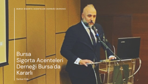 Bursa Sigorta Acenteleri Derneği Bursa'da Kararlı